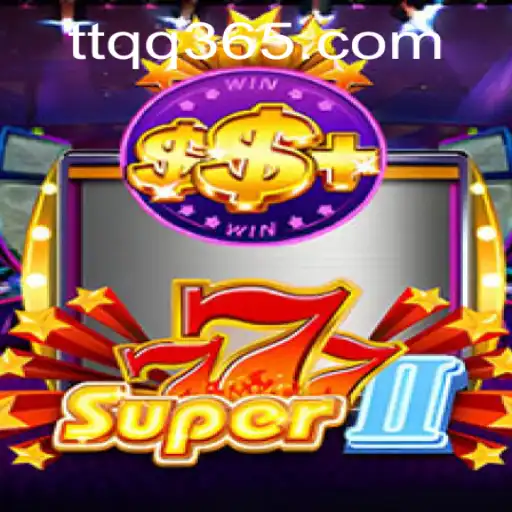 Discover the Exciting World of Super777II: The Ultimate Gaming Experience with TTQQ.com